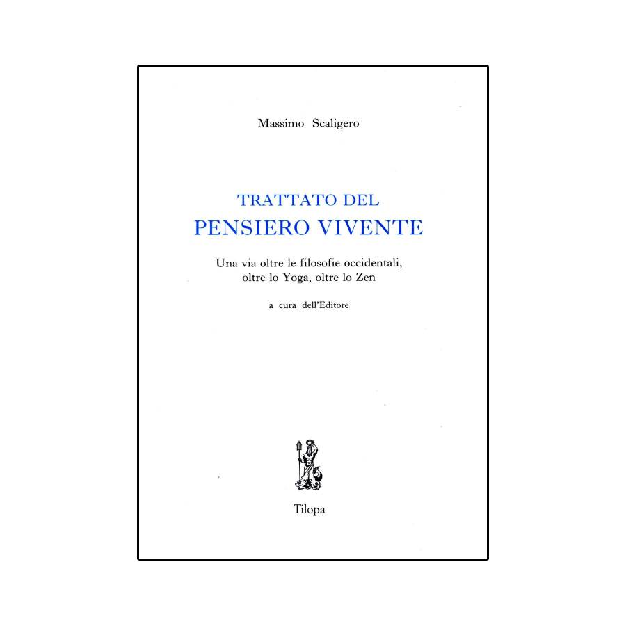 trattato del pensiero vivente scaligero